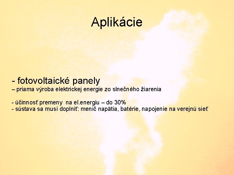 Aplikácie - fotovoltaické panely – priama výroba elektrickej energie zo slnečného žiarenia - účinnosť