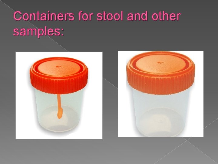 Containers for stool and other samples: 