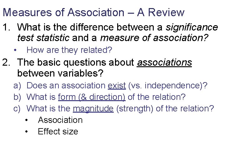 Measures of Association – A Review 1. What is the difference between a significance