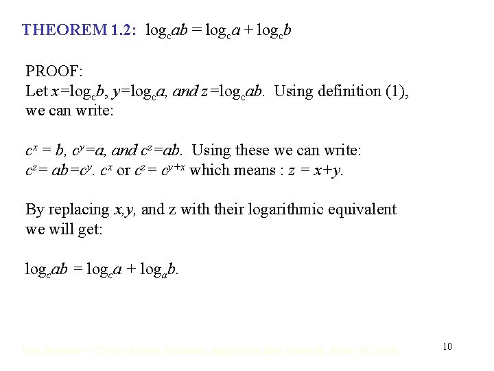 THEOREM 1. 2: logcab = logca + logcb PROOF: Let x=logcb, y=logca, and z=logcab. THEOREM 1. 2: logcab = logca + logcb PROOF: Let x=logcb, y=logca, and z=logcab.