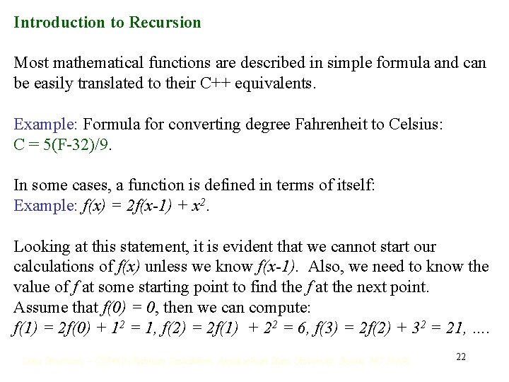 Introduction to Recursion Most mathematical functions are described in simple formula and can be Introduction to Recursion Most mathematical functions are described in simple formula and can be