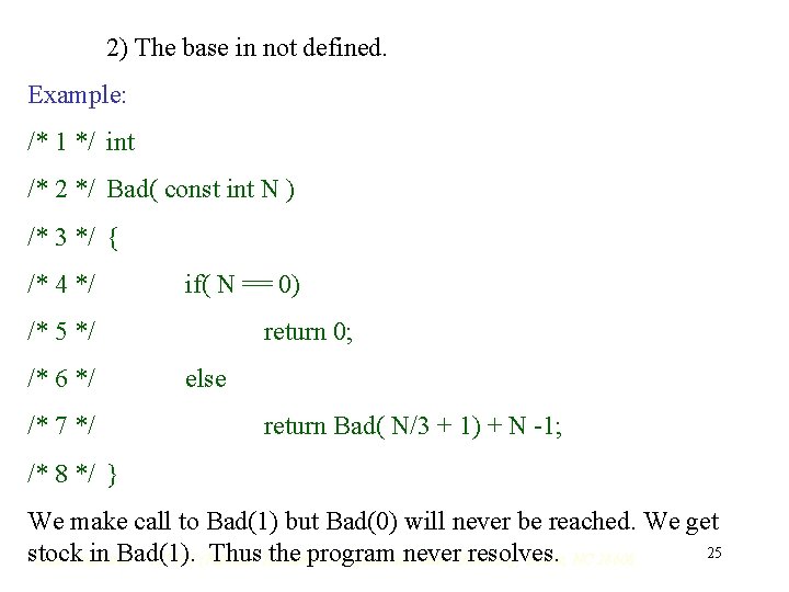 2) The base in not defined. Example: /* 1 */ int /* 2 */ 2) The base in not defined. Example: /* 1 */ int /* 2 */