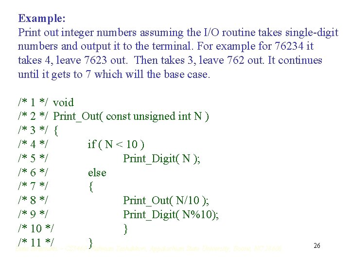 Example: Print out integer numbers assuming the I/O routine takes single-digit numbers and output Example: Print out integer numbers assuming the I/O routine takes single-digit numbers and output