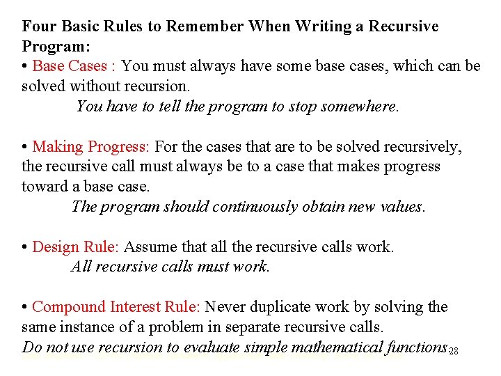 Four Basic Rules to Remember When Writing a Recursive Program: • Base Cases : Four Basic Rules to Remember When Writing a Recursive Program: • Base Cases :