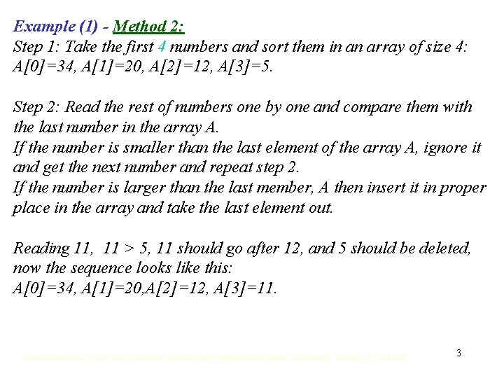 Example (1) - Method 2: Step 1: Take the first 4 numbers and sort Example (1) - Method 2: Step 1: Take the first 4 numbers and sort