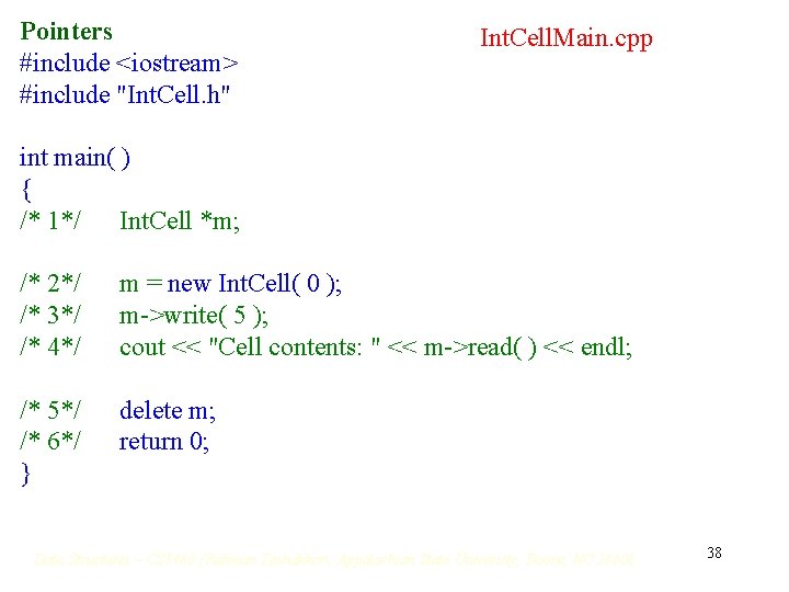 Pointers #include <iostream> #include "Int. Cell. h" Int. Cell. Main. cpp int main( ) Pointers #include <iostream> #include "Int. Cell. h" Int. Cell. Main. cpp int main( )