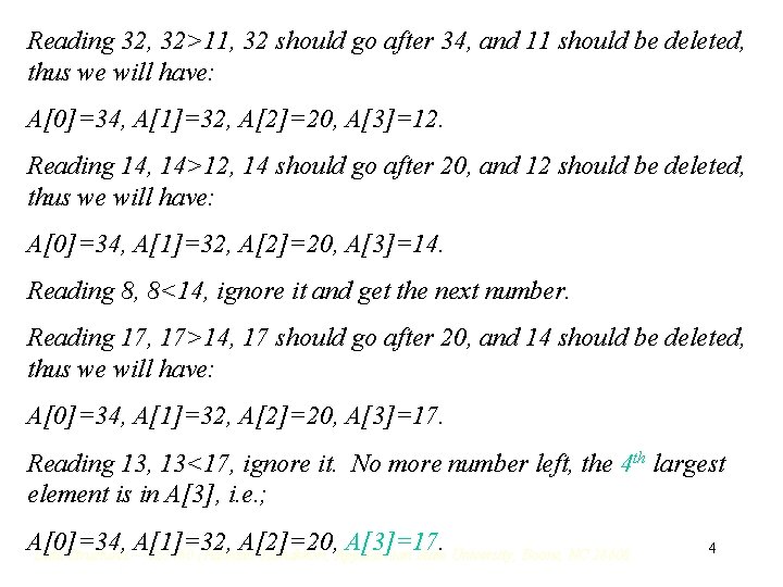 Reading 32, 32>11, 32 should go after 34, and 11 should be deleted, thus Reading 32, 32>11, 32 should go after 34, and 11 should be deleted, thus
