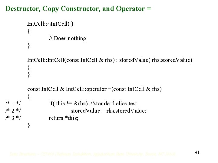 Destructor, Copy Constructor, and Operator = Int. Cell: : ~Int. Cell( ) { // Destructor, Copy Constructor, and Operator = Int. Cell: : ~Int. Cell( ) { //