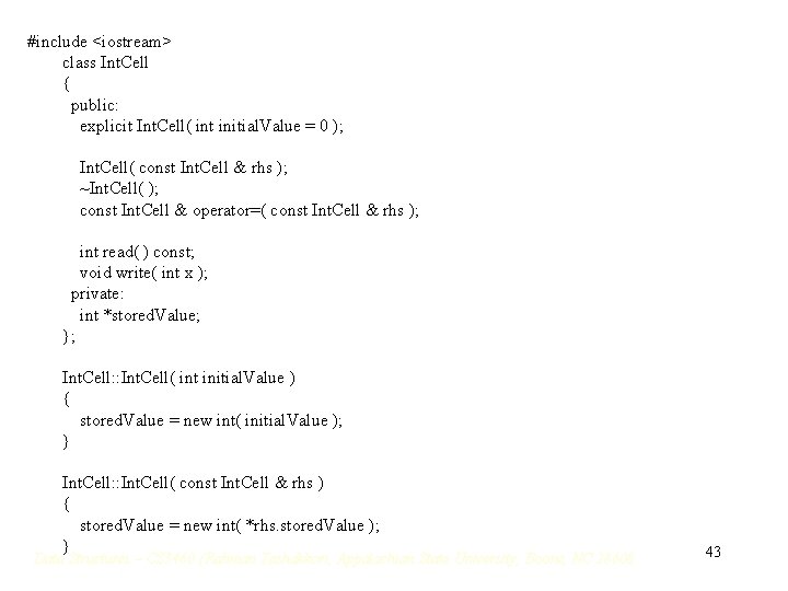 #include <iostream> class Int. Cell { public: explicit Int. Cell( int initial. Value = #include <iostream> class Int. Cell { public: explicit Int. Cell( int initial. Value =