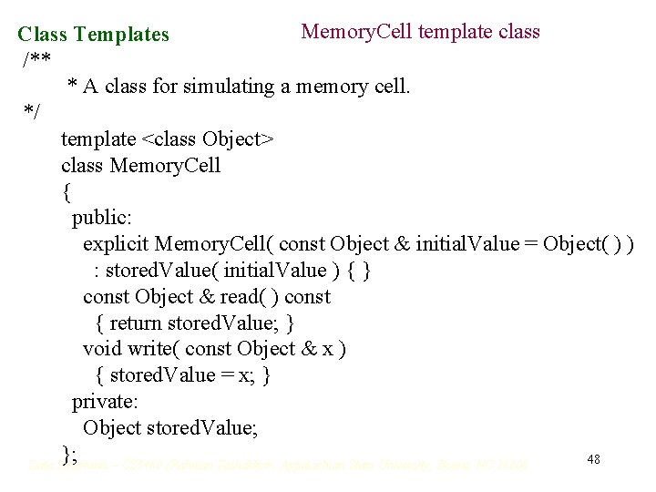 Memory. Cell template class Class Templates /** * A class for simulating a memory Memory. Cell template class Class Templates /** * A class for simulating a memory