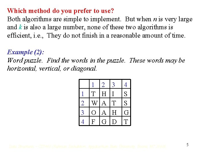 Which method do you prefer to use? Both algorithms are simple to implement. But Which method do you prefer to use? Both algorithms are simple to implement. But