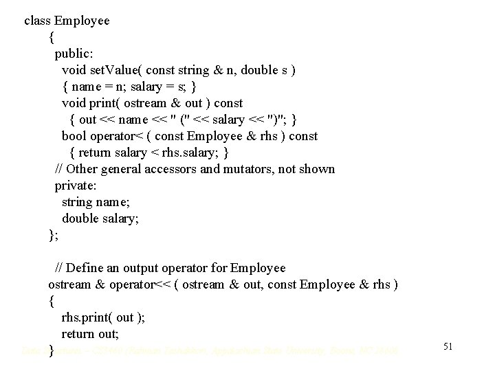 class Employee { public: void set. Value( const string & n, double s ) class Employee { public: void set. Value( const string & n, double s )