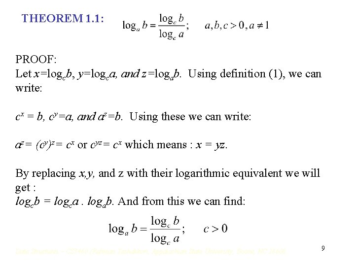 THEOREM 1. 1: PROOF: Let x=logcb, y=logca, and z=logab. Using definition (1), we can THEOREM 1. 1: PROOF: Let x=logcb, y=logca, and z=logab. Using definition (1), we can
