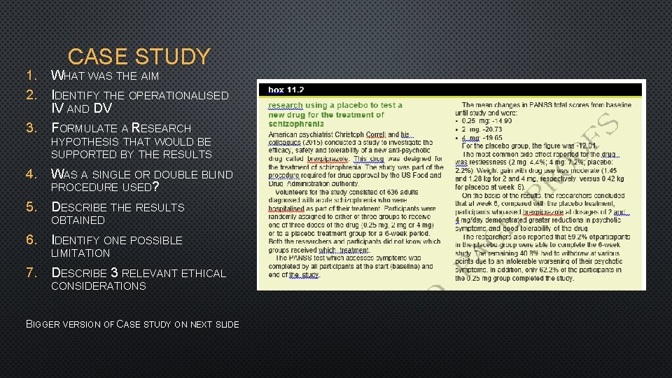 CASE STUDY 1. WHAT WAS THE AIM 2. IDENTIFY THE OPERATIONALISED IV AND DV