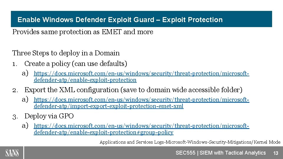 Enable Windows Defender Exploit Guard – Exploit Protection Provides same protection as EMET and