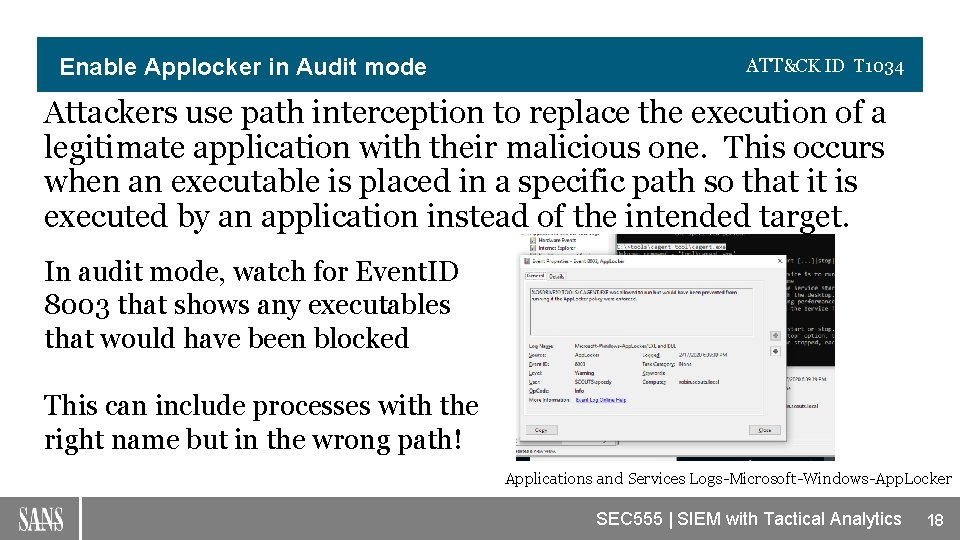 Enable Applocker in Audit mode ATT&CK ID T 1034 Attackers use path interception to