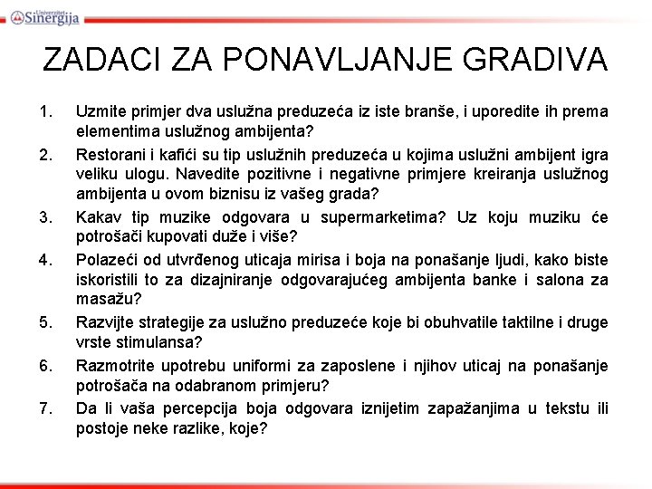 ZADACI ZA PONAVLJANJE GRADIVA 1. 2. 3. 4. 5. 6. 7. Uzmite primjer dva