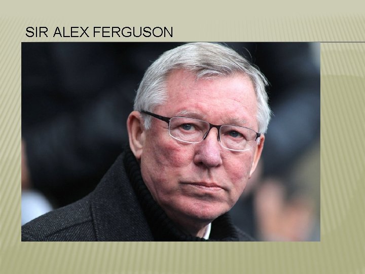 SIR ALEX FERGUSON 