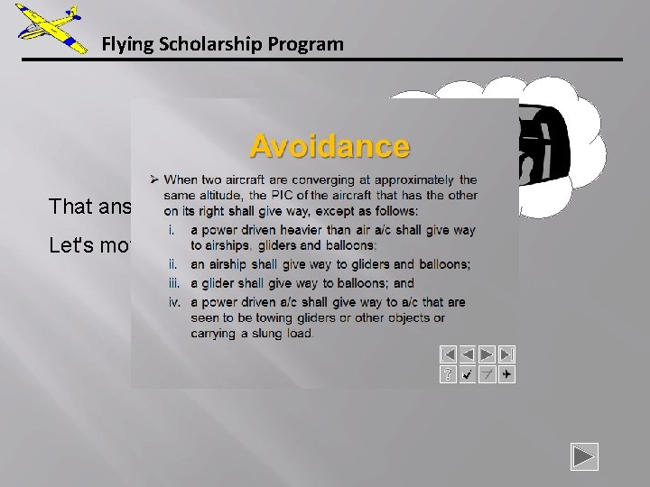 Flying Scholarship Program That answer is correct. Let's move on. . . 