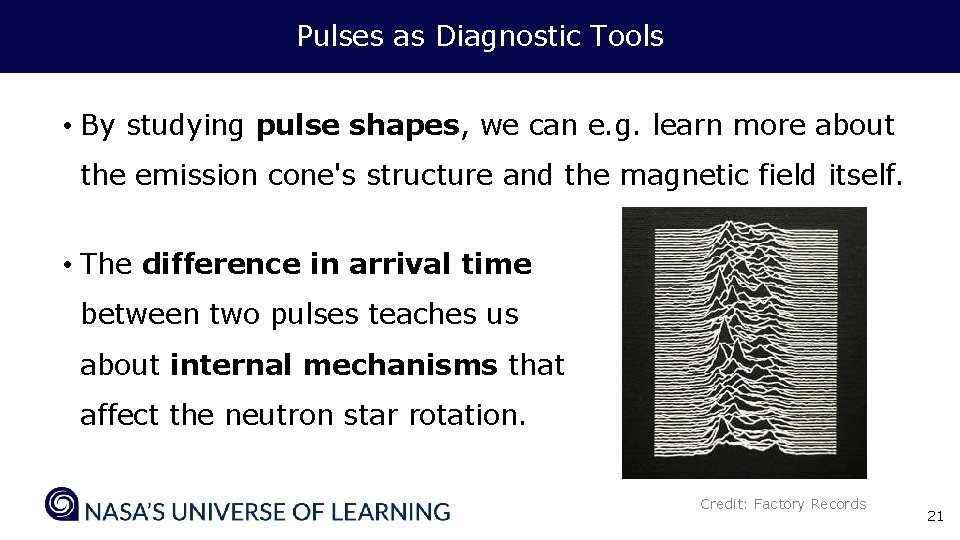 Pulses as Diagnostic Tools • By studying pulse shapes, we can e. g. learn