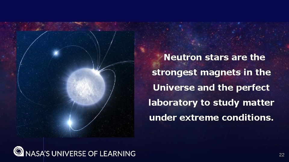 Neutron stars are the strongest magnets in the Universe and the perfect laboratory to