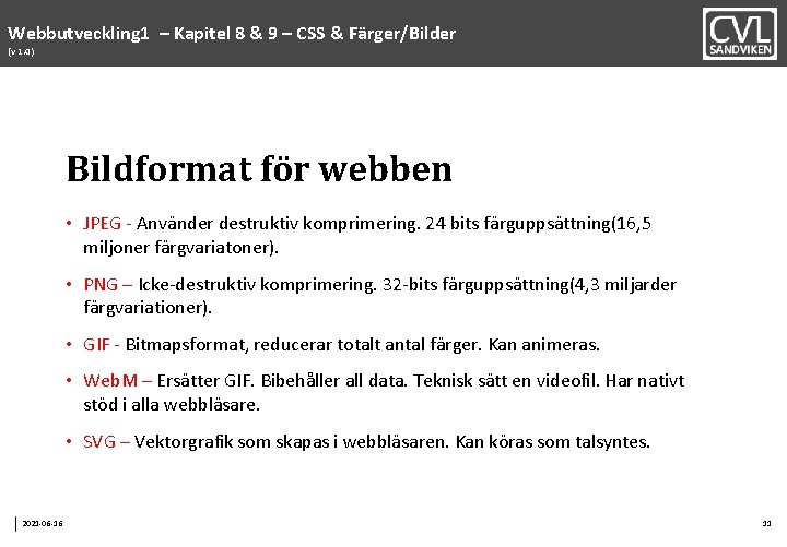 Webbutveckling 1 – Kapitel 8 & 9 – CSS & Färger/Bilder (v 1. 0)