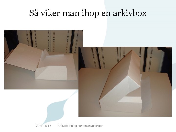 Så viker man ihop en arkivbox Hur viker man en box Hur skriver man