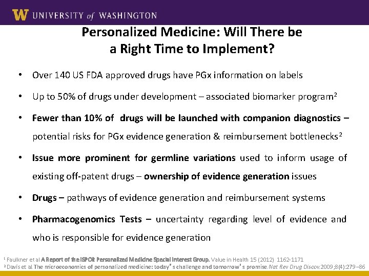 Personalized Medicine: Will There be a Right Time to Implement? • Over 140 US