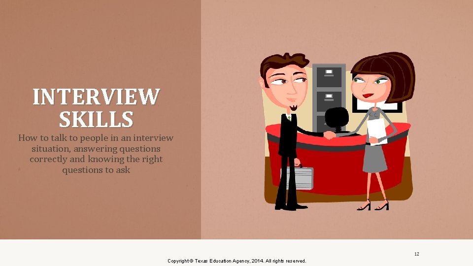 INTERVIEW SKILLS How to talk to people in an interview situation, answering questions correctly