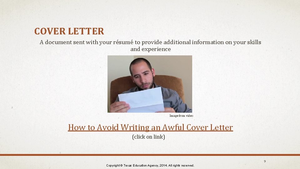 COVER LETTER A document sent with your résumé to provide additional information on your
