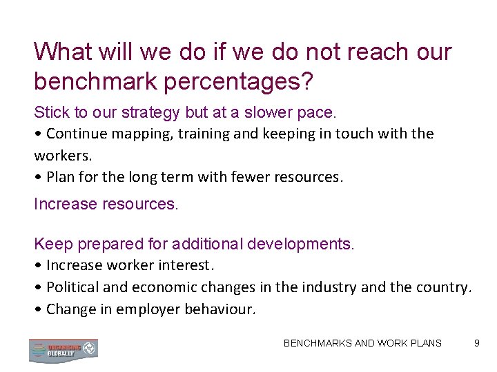 What will we do if we do not reach our benchmark percentages? Stick to