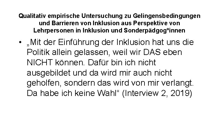 Qualitativ empirische Untersuchung zu Gelingensbedingungen und Barrieren von Inklusion aus Perspektive von Lehrpersonen in