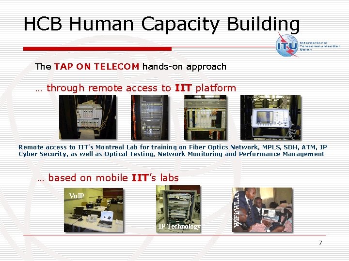 HCB Human Capacity Building The TAP ON TELECOM hands-on approach … through remote access