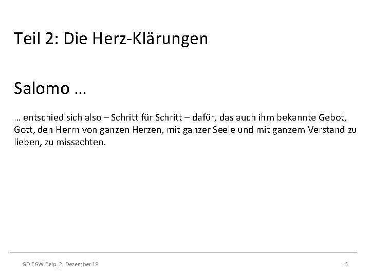 Teil 2: Die Herz-Klärungen Salomo … … entschied sich also – Schritt für Schritt