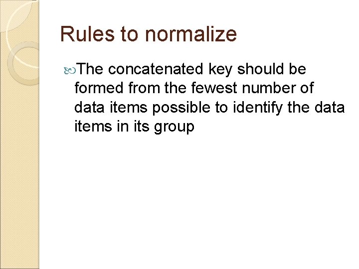 Rules to normalize The concatenated key should be formed from the fewest number of Rules to normalize The concatenated key should be formed from the fewest number of