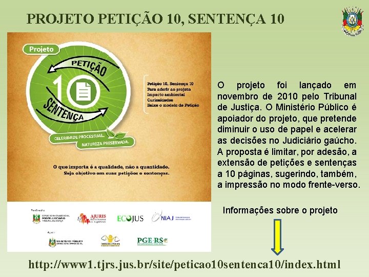 PROJETO PETIÇÃO 10, SENTENÇA 10 O projeto foi lançado em novembro de 2010 pelo