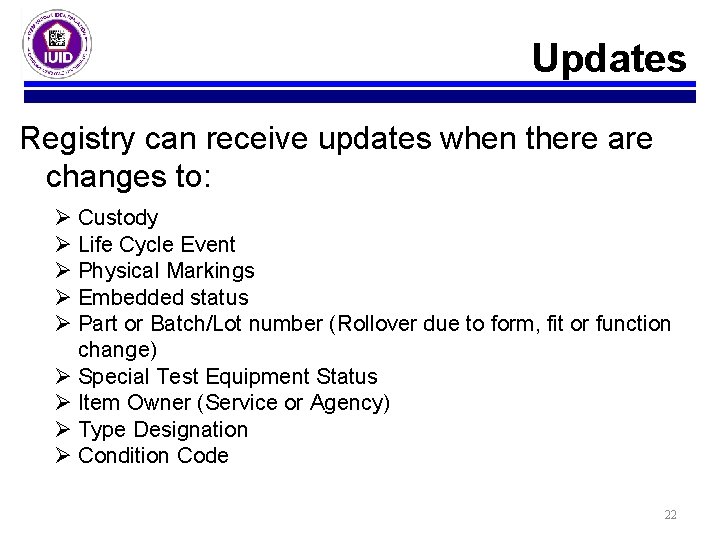 Updates Registry can receive updates when there are changes to: Ø Custody Ø Life