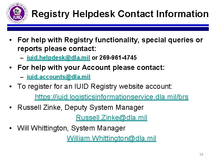 Registry Helpdesk Contact Information • For help with Registry functionality, special queries or reports