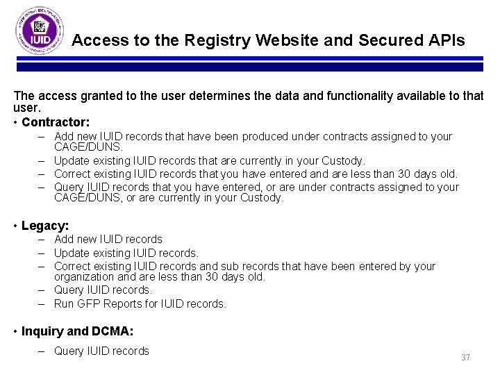 Access to the Registry Website and Secured APIs The access granted to the user