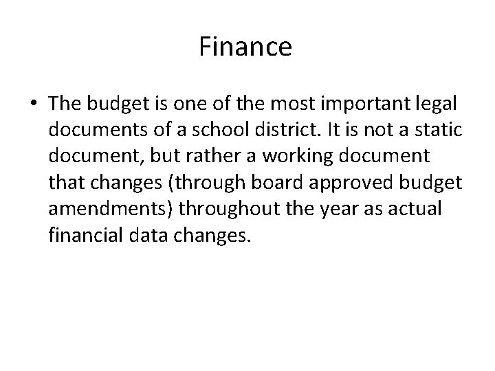 Finance • The budget is one of the most important legal documents of a