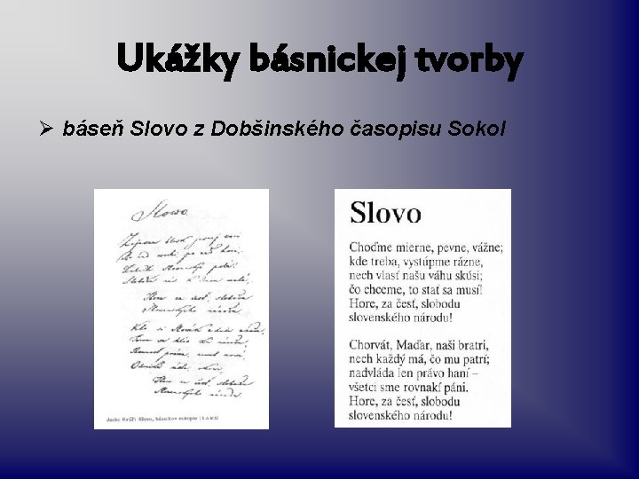 Ukážky básnickej tvorby Ø báseň Slovo z Dobšinského časopisu Sokol 