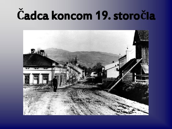 Čadca koncom 19. storočia 