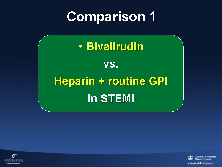 Comparison 1 • Bivalirudin vs. Heparin + routine GPI in STEMI 
