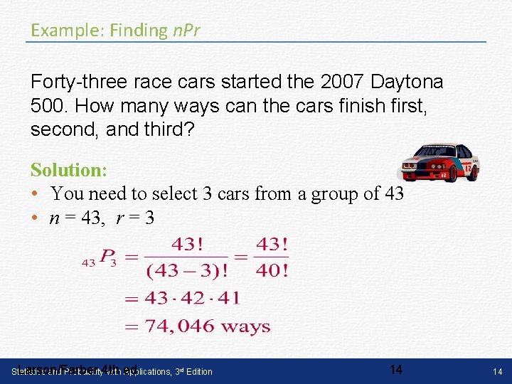Example: Finding n. Pr Forty-three race cars started the 2007 Daytona 500. How many Example: Finding n. Pr Forty-three race cars started the 2007 Daytona 500. How many