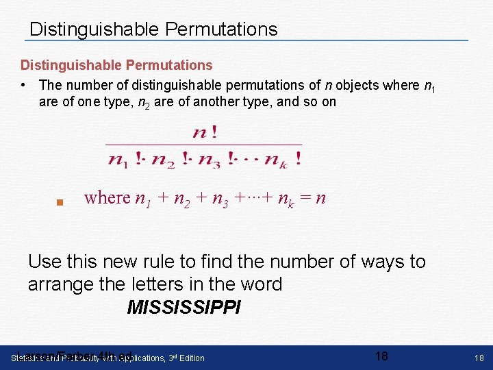 Distinguishable Permutations • The number of distinguishable permutations of n objects where n 1 Distinguishable Permutations • The number of distinguishable permutations of n objects where n 1