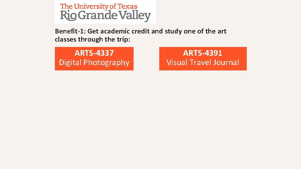Benefit-1: Get academic credit and study one of the art classes through the trip:
