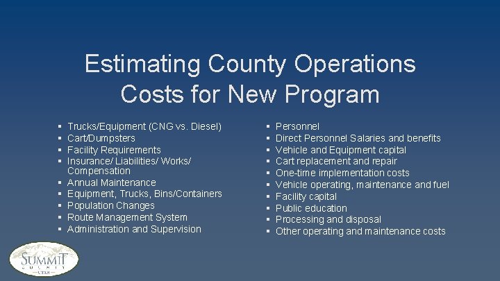 Estimating County Operations Costs for New Program § § § § § Trucks/Equipment (CNG