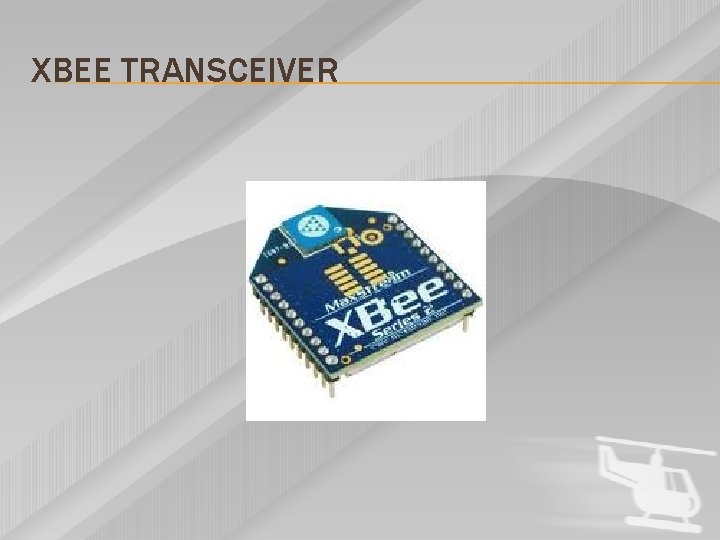 XBEE TRANSCEIVER 