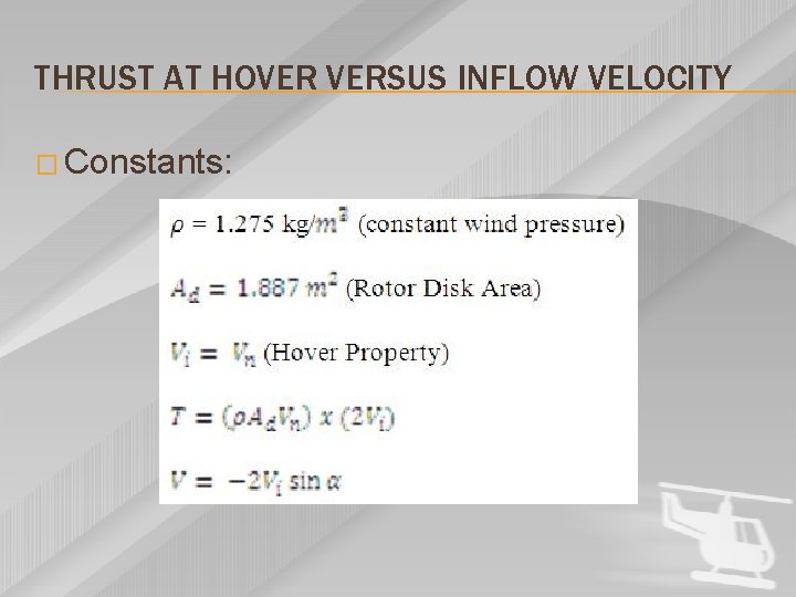 THRUST AT HOVER VERSUS INFLOW VELOCITY � Constants: 
