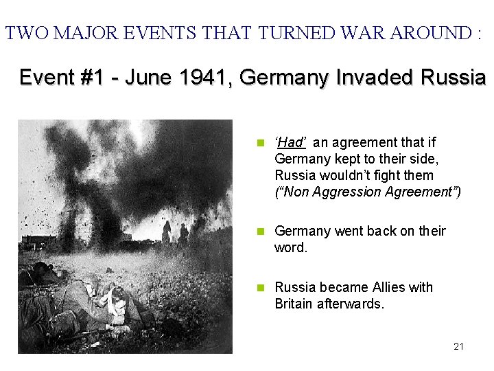 TWO MAJOR EVENTS THAT TURNED WAR AROUND : Event #1 - June 1941, Germany